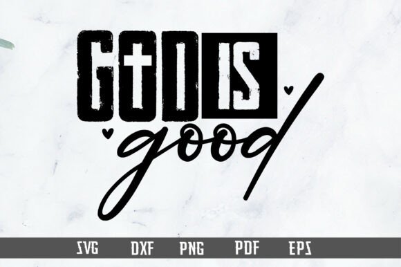 God is Good Christian PNG for Crafts