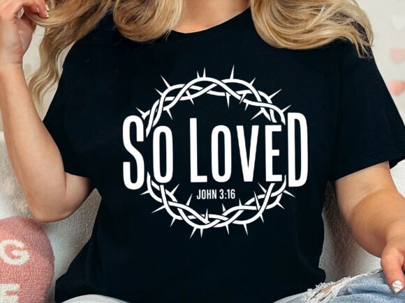 So Loved SVG, Christian Quotes SVG for Crafts